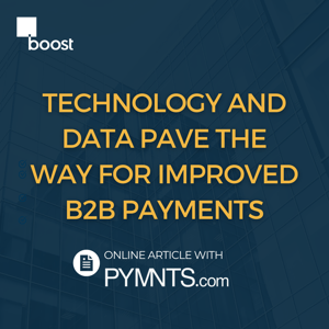 Technology and Data Pave the Way for Improved B2B Payments
