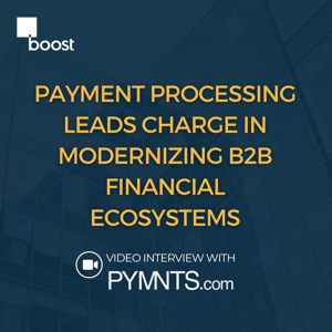 Payment Processing Leads Charge in Modernizing B2B Financial Ecosystems